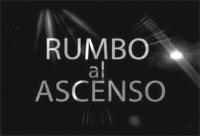 RUMBO AL ASCENSO