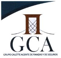 GCA GRUPO CALETTE AGENTE DE FIANZAS Y DE SEGUROS