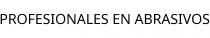 PROFESIONALES EN ABRASIVOS