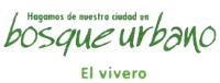 HAGAMOS DE NUESTRA CIUDAD UN BOSQUE URBANO EL VIVERO