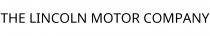 THE LINCOLN MOTOR COMPANY