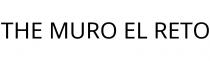 THE MURO EL RETO