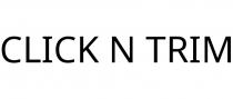CLICK N TRIM
