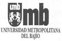 UMB UNIVERSIDAD METROPOLITANA DEL BAJÍO