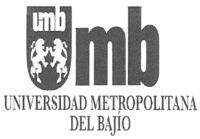 UMB UNIVERSIDAD METROPOLITANA DEL BAJÍO