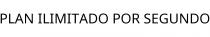 PLAN ILIMITADO POR SEGUNDO