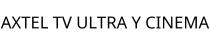 AXTEL TV ULTRA Y CINEMA
