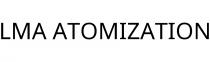 LMA ATOMIZATION
