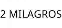 2 MILAGROS