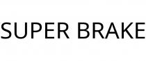SUPER BRAKE