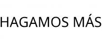 HAGAMOS MÁS