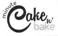 MINUTE CAKE N' BAKE
