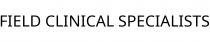 FIELD CLINICAL SPECIALISTS