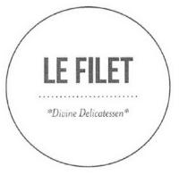 LE FILET DIVINE DELICATESSEN