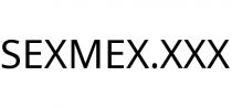 SEXMEX.XXX