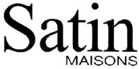 SATIN MAISONS