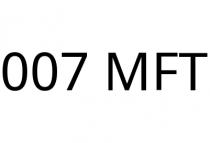 007 MFT