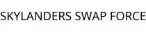 SKYLANDERS SWAP FORCE