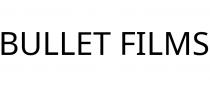 BULLET FILMS