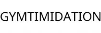 GYMTIMIDATION