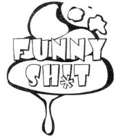 FUNNY SH!T