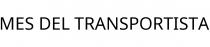 MES DEL TRANSPORTISTA