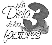 LA DIETA DE LOS 3 FACTORES