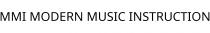 MMI MODERN MUSIC INSTRUCTION