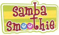 SAMBA SMOOTHIE