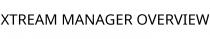 XTREAM MANAGER OVERVIEW
