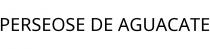 PERSEOSE DE AGUACATE