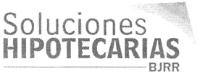 SOLUCIONES HIPOTECARIAS BJRR