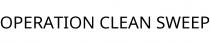 OPERATION CLEAN SWEEP