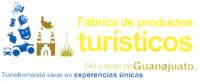 FÁBRICA DE PRODUCTOS TURÍSTICOS DEL ESTADO DE GUANAJUATO. TRANSFORMANDO IDEAS EN EXPERICIENCIAS ÚNICAS