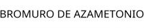 BROMURO DE AZAMETONIO