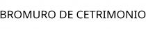 BROMURO DE CETRIMONIO