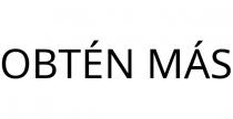 OBTÉN MÁS