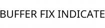 BUFFER FIX INDICATE