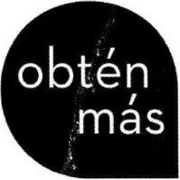 OBTÉN MÁS