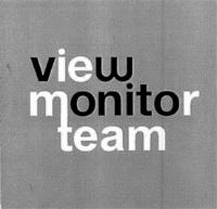 VIEW MONITOR TEAM