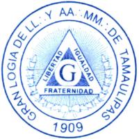 GRAN LOGIA DE LL Y AA MM DE TAMAULIPAS 1909 G LIBERTAD IGUALDAD FRATERNIDAD
