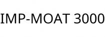 IMP-MOAT 3000