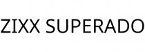 ZIXX SUPERADO