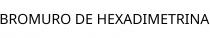 BROMURO DE HEXADIMETRINA