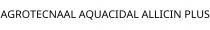 AGROTECNAAL AQUACIDAL ALLICIN PLUS