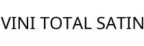 VINI TOTAL SATIN
