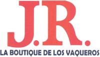 J. R. LA BOUTIQUE DE LOS VAQUEROS