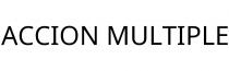 ACCION MULTIPLE