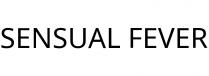 SENSUAL FEVER
