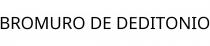 BROMURO DE DEDITONIO